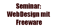 Seminar: WebDesign mit Freeware